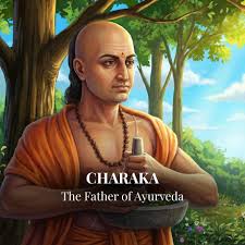 Charaka — Father of Ayurveda